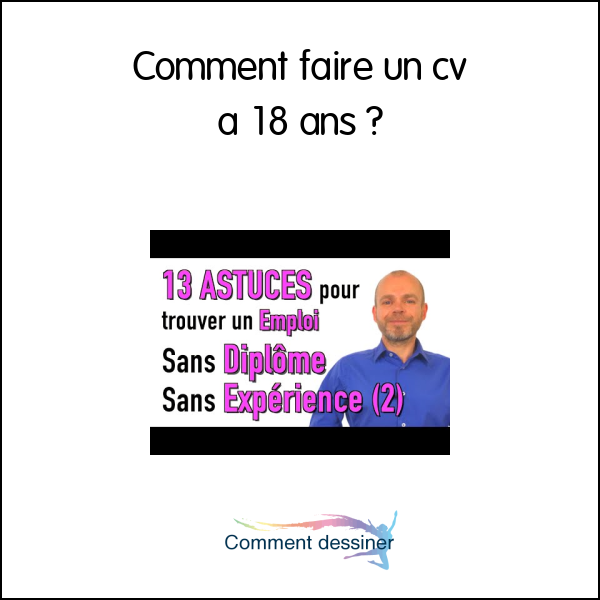 Comment faire un cv à 18 ans